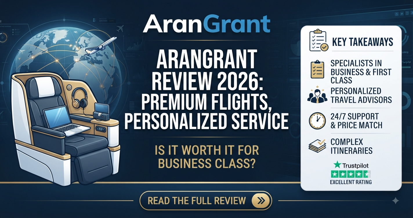 AranGrant Review 2026: Is AranGrant Worth Using for Business Class Flights?